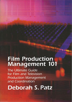 Film Production Management 101 (1st Edition)